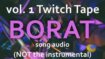 borat (prod. Logic) - Logic Twitch Tape Vol. 1