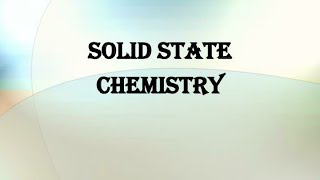 Chemistry hub | solid state | part-5