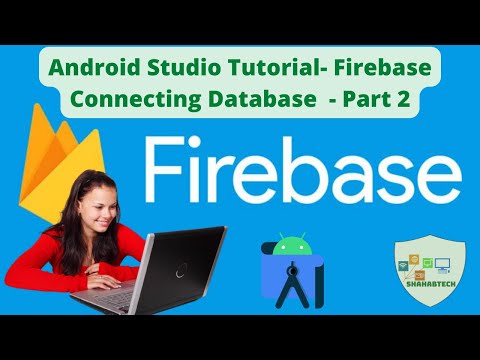 Android Studio Tutorial  Firebase Connecting Database    Part 2