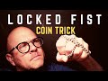 'Locked Fist' Coin Trick REVEALED (Learn the magic secrets NOW!)