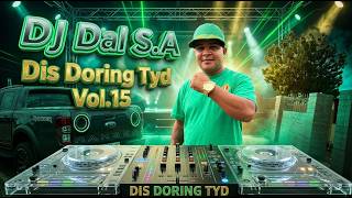 DJ Dal S.A - Dis Doring Tyd Vol.15 2026 [Live In Buffelsrivier x Beavers Night Club Mix] Naweek Toe