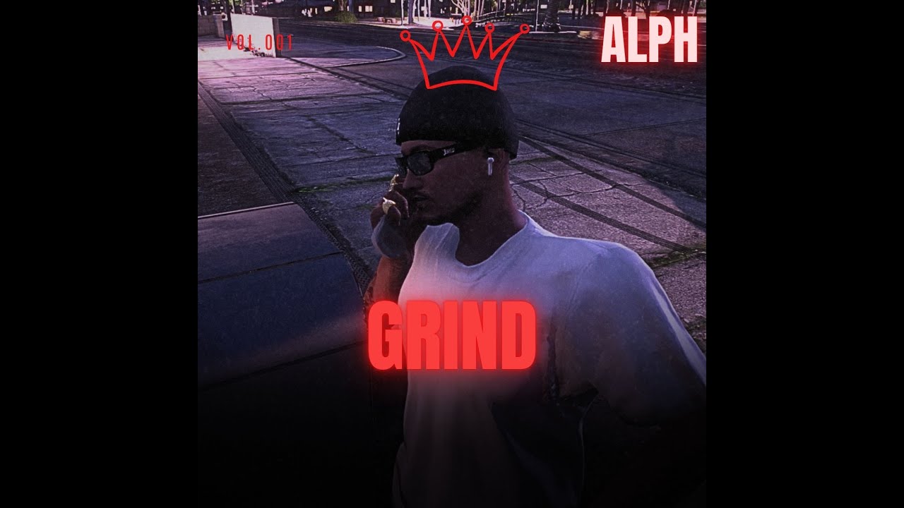 [gtaw.fr] ALPH' - GRIND (Music visualizer)