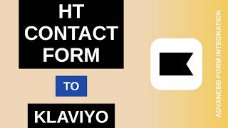 HT Contact Form to Klaviyo Integration Tutorial | AFI