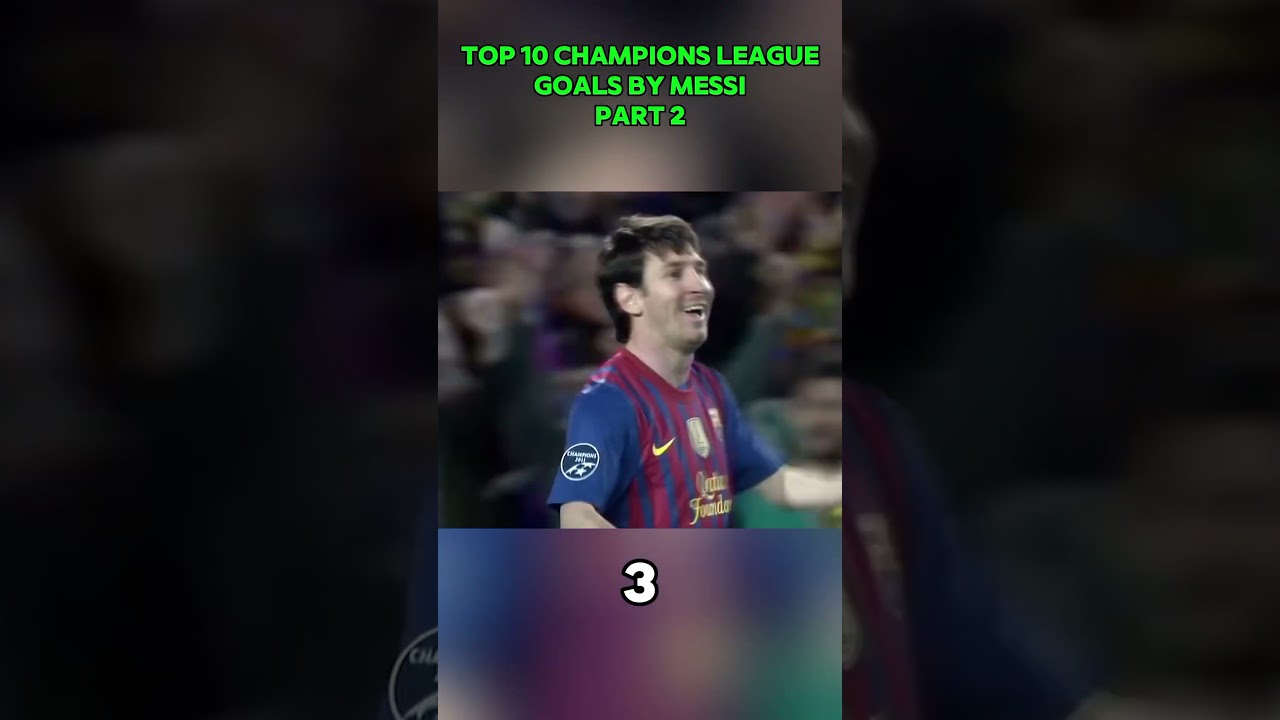 TOP 10 CHAMPIONS LEAGUE GOALS BY MESSI PART 2 #footballshorts #football #fifa #viral