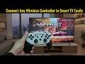 How to Use Any Wireless Game Controller on a Smart TV (Bluetooth)