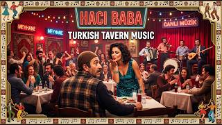 Hacı Baba | 70’ler Taverna Gecesi (Canlı Atmosfer)