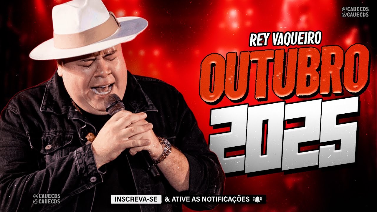 REY VAQUEIRO VAQUEIJADA E MEU MUNDO 2025, REY VAQUEIRO OUTUBRO 2025,  REY VAQUEIRO CD NOVO 2025