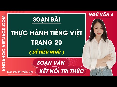 Video Soạn bài Thực hành Tiếng việt lớp 6 trang 20 Tập 1 -... - youtube