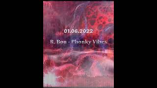 R. Bou - Phonky Vibes [Phonk House]