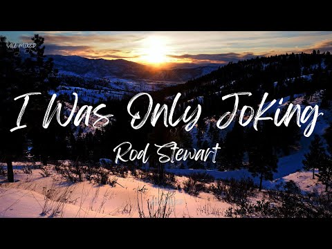 Rod Stewart - I Was Only Joking