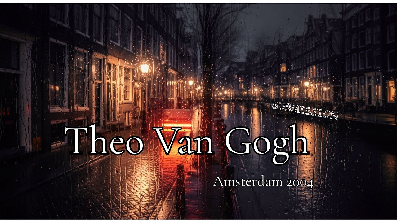 Theo Van Gogh: Assassination in Amsterdam