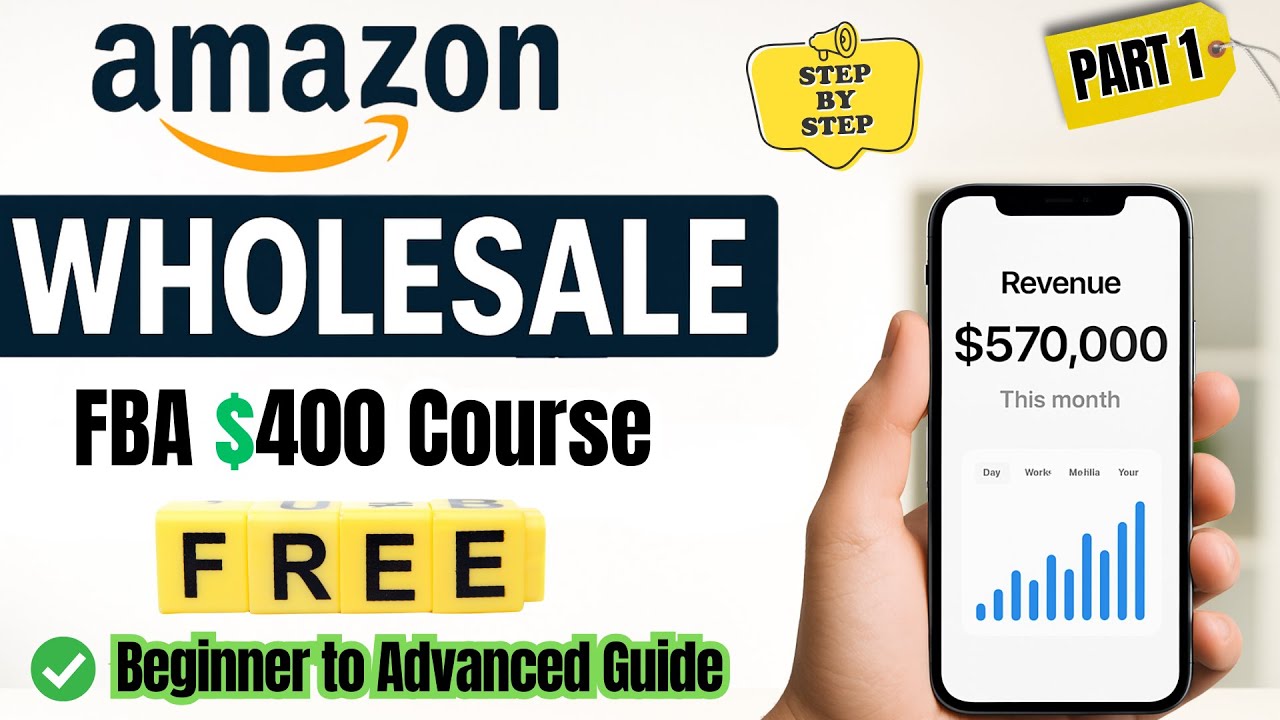 Amazon Wholesale FBA Complete Course 2025 – Part 1 | Beginner to Advanced Guide