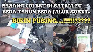 CARA PASANG CDI BRT DUAL BAND DI SATRIA FU || beda tahun beda jalur soket nya❗