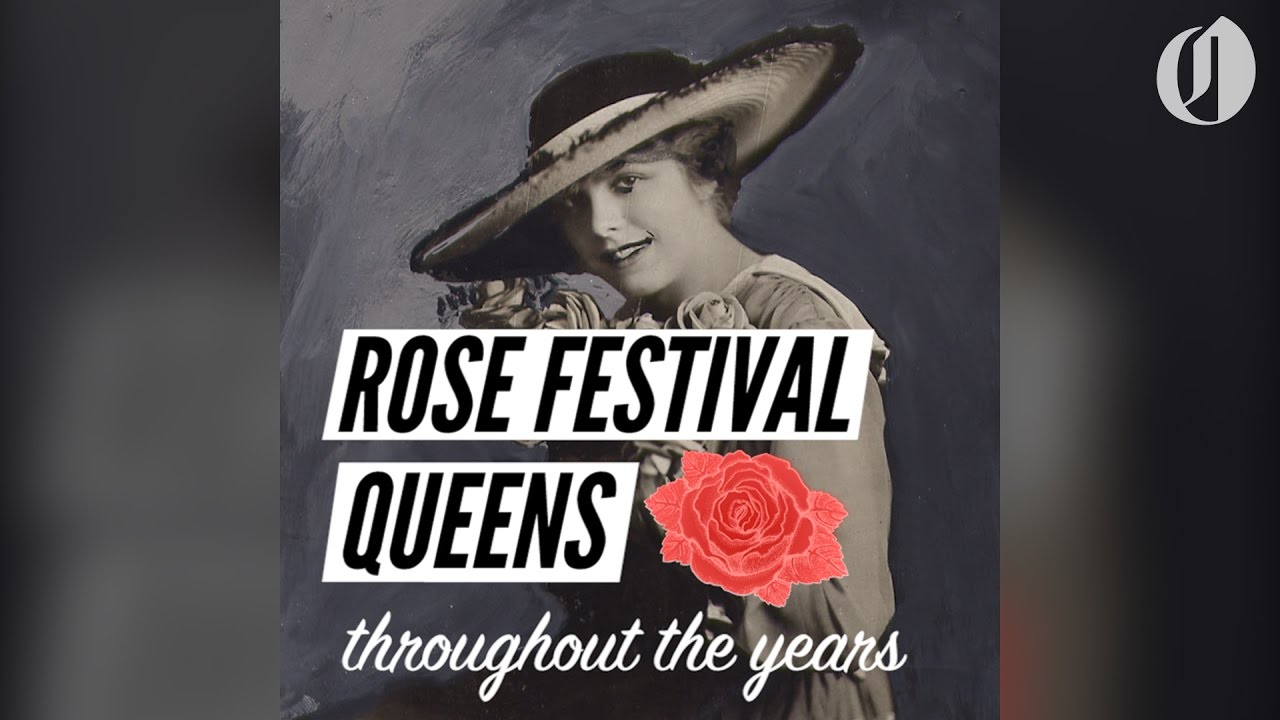 Portland Rose Festival Queens throughout the years YouTube