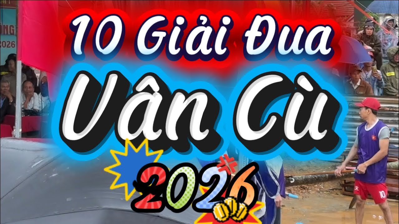 10 Giải Đua Vân Cù 2026