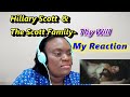 REACTION TO HILLARY SCOTT &amp; THE SCOTT FAMILY - THY WILL