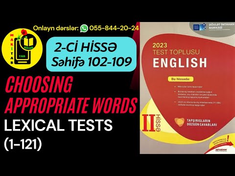 DİM YENİ 2-Cİ HİSSƏ TEST TOPLUSU 2023 CHOOSING APPROPRIATE WORDS | LEXICAL TESTS 1-121