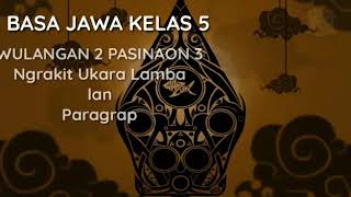 Kelas 5 Bahasa Jawa Wulangan 2 Pasinaon 3 Ngrakit Ukara Lamba lan Paragrap