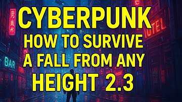 CYBERPUNK 2077 - How to Survive a Fall from Any Height 2.3 [ Easy trick ]