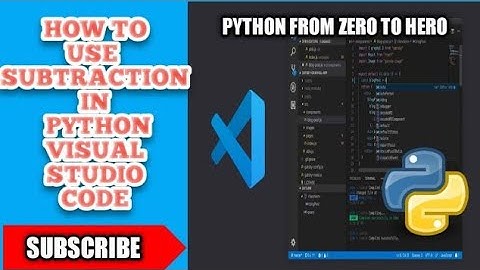 How to use subtraction in python visual studio code | using subtraction in python | #16