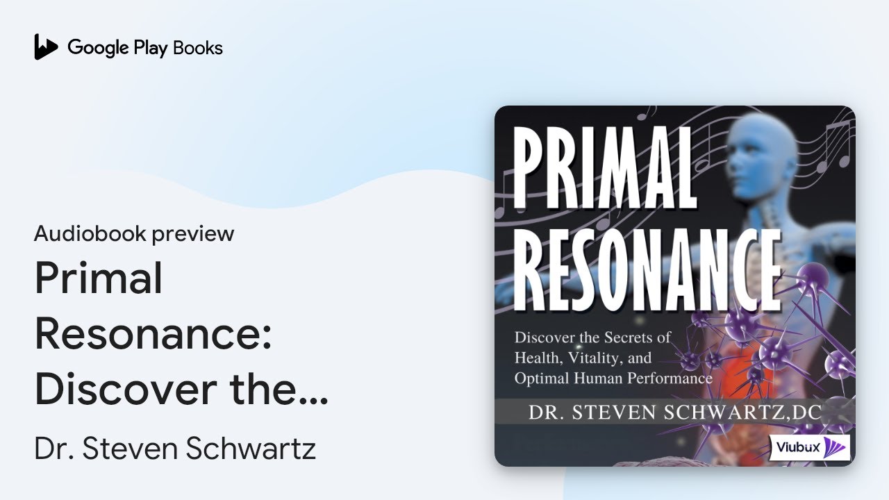 Primal Resonance: Discover the secrets of… by Dr. Steven Schwartz ...