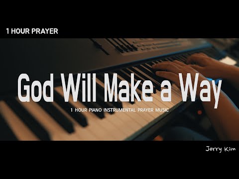 [1 Hour] God will make a way - Don Moen I Cover by Jerry Kim