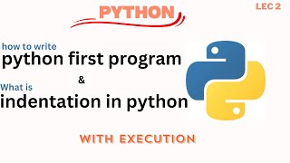 Indentation in Python | with example | python (Lec 2)