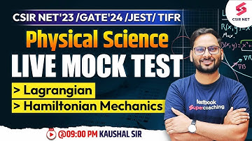 CSIR NET | Live Mock Test 1 | Lagrangian & Hamiltonian Mechanics | Physical Science | Kaushal Sir
