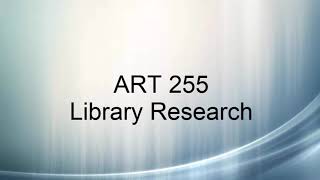 Art255 : Library Research Session -Spring2022