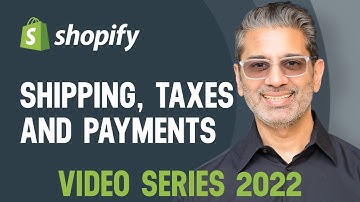 Shopify - How to Setup Taxes, Shipping and Payments