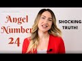 24 angel number  shocking truth