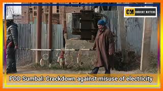 Pdd Sumbal Crackdown Against Misuse Of Electricity