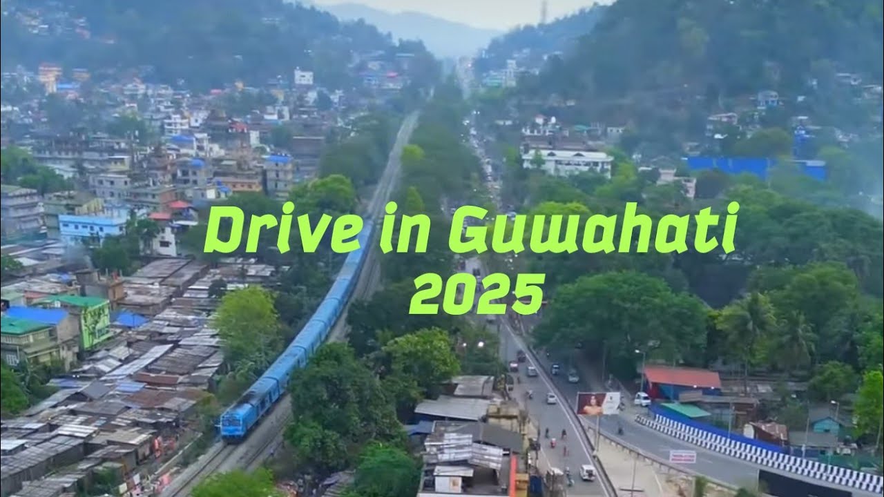Drive in Guwahati city 2025/ Assam 