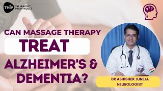 Can Massage Therapy Treat Alzheimer's & Dementia? Dr Abhishek Juneja, Expert Neurologist Answers! screenshot 1