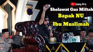 Viral ...Sholawat Gus Miftah, Bapak NU Ibu Muslimah