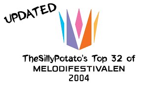 Melodifestivalen 2004: My Top 32 (with comments)
