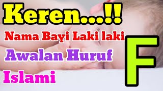 NAMA BAYI LAKI LAKI ISLAMI AWALAN HURUF F KEREN DAN BERKARAKTER