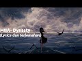 MIIA- Dynasty (Lyrics dan terjemahan indonesia. )