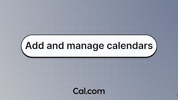 Adding and managing calendars - Cal.com
