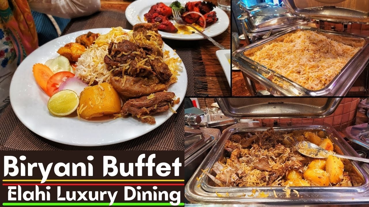 Elahi Luxury Dining Buffet Unlimited Biryani Buffet Elahi