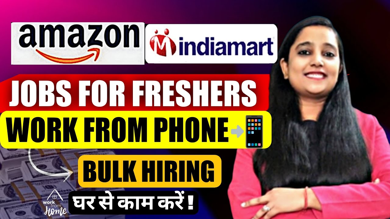 Amazon Urgent Hiring 2024 | Work From Home Jobs | Indiamart Hiring 2024 ...