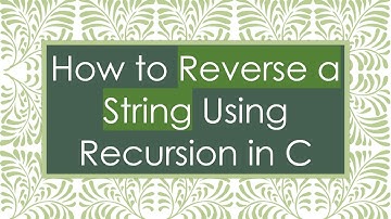 How to Reverse a String Using Recursion in C