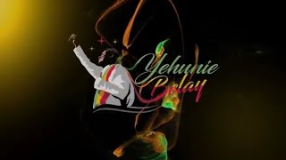Yehunie Belay - Are Ney Gbi - ይሁኔ በላይ - New Ethiopian Music 2024 ( Video )