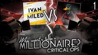 КТО ХОЧЕТ СТАТЬ МИЛЛИОНЕРОМ CRITICAL OPS • IVAN MILED VS TELVIN • Mikas S