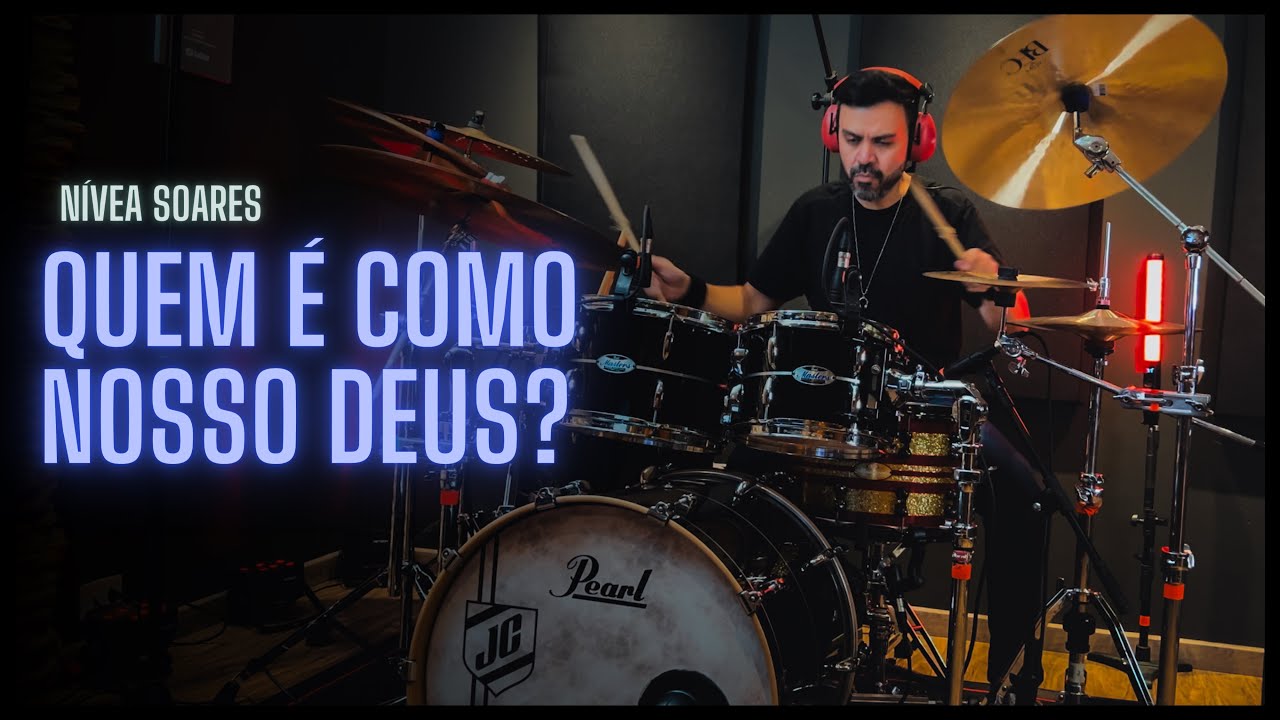 Quem é como nosso Deus? - Nívea Soares - JC Batera #drumcover