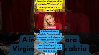 Cansada, Virginia assume lado "Vivibora" e ameaça mudar stories