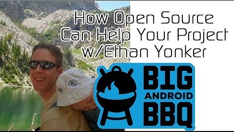 How Open Source Can Help Your Project w/ Ethan Yonker from Big Android BBQ 5 (2014)