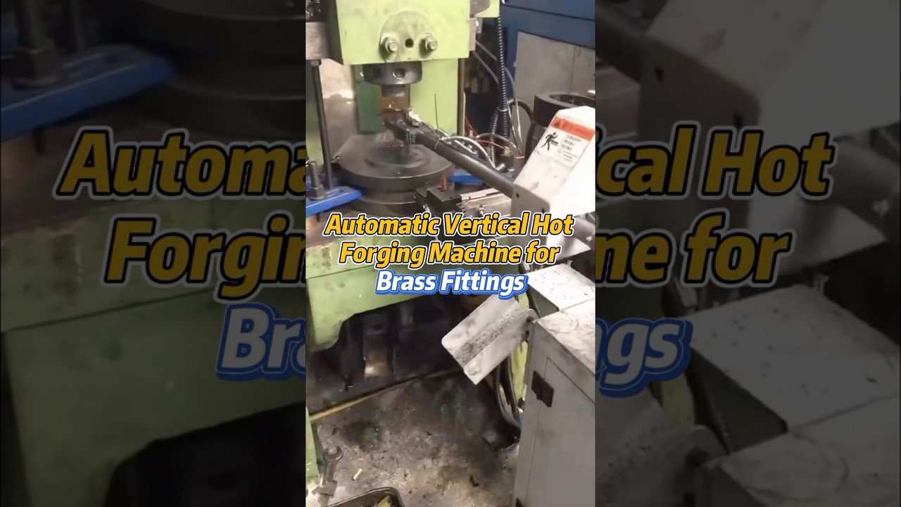 Automatic Vertical Hot Forging Machine for Brass Fittings - Connectors, Bonnets, etc.