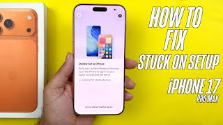 How To Fix iPhone 17 Pro Max Stuck on Setup