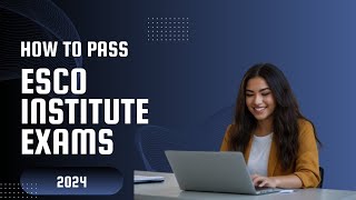 How to pass ESCO Institute exams 2024